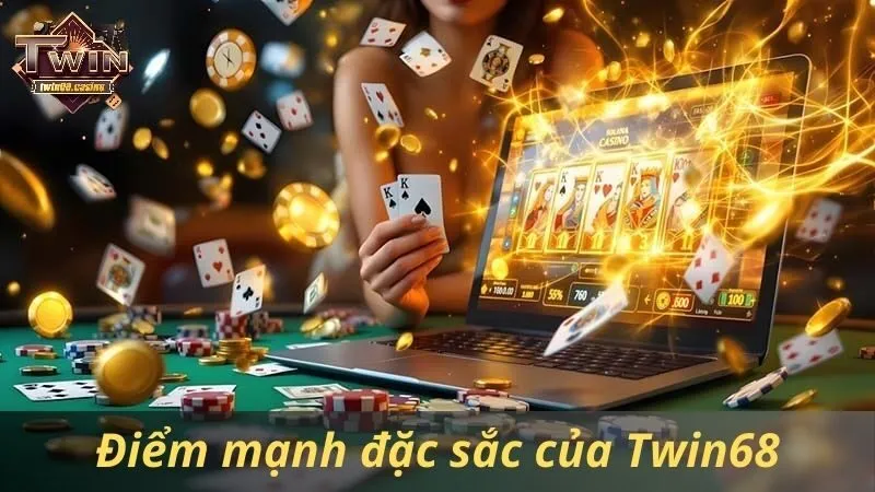 Điểm mạnh đặc sắc của app Twin68